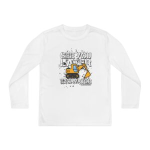 Youth Long Sleeve Tee — “See You Later Excavator” Construction Shirt
