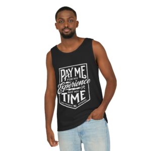 Pay Me For My Experience Tank Top — Funny Work Quote Sleeveless Tee
